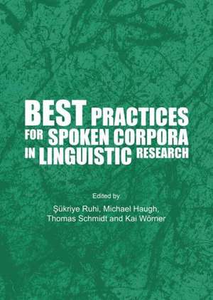 Best Practices for Spoken Corpora in Linguistic Research de Michael Haugh