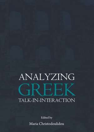 Analyzing Greek Talk-In-Interaction de Maria Christodoulidou