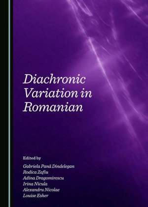 Diachronic Variation in Romanian de Adina Dragomirescu