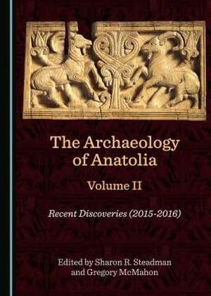 Archaeology of Anatolia Volume II