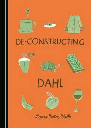 de-Constructing Dahl de Laura Vinas Valle