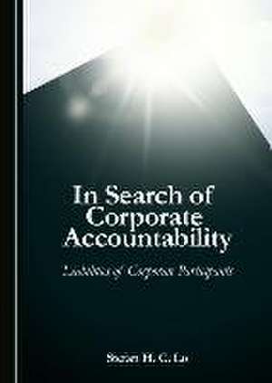 In Search of Corporate Accountability: Liabilities of Corporate Participants de Stefan H. C. Lo