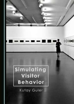 Simulating Visitor Behavior de Kutay Guler