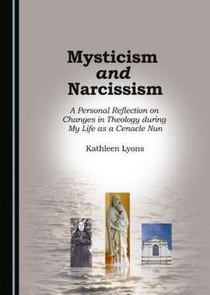 Mysticism and Narcissism de Kathleen Lyons