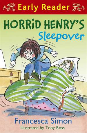 Horrid Henry Early Reader: Horrid Henry's Sleepover de Francesca Simon