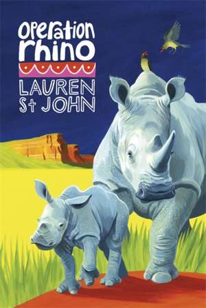 The White Giraffe Series: Operation Rhino de Lauren St John