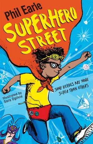 A Storey Street novel: Superhero Street de Phil Earle