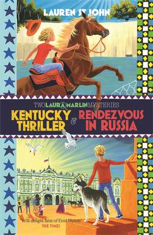 Laura Marlin Mysteries: Kentucky Thriller and Rendezvous in Russia de Lauren St John