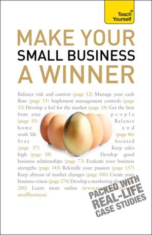 Make Your Small Business A Winner: Teach Yourself de Anna Hipkiss