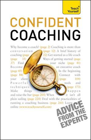 Confident Coaching: Teach Yourself de Amanda Vickers