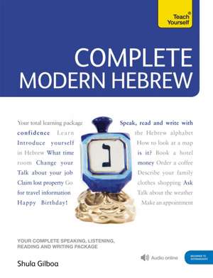 Teach Yourself Complete Modern Hebrew de Shula Gilboa