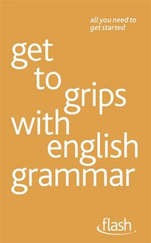 Get to Grips with English Grammar de Ron Simpson