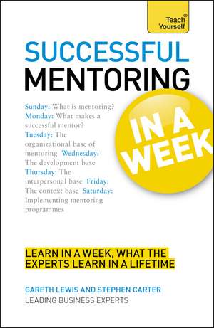 Successful Mentoring in a Week: Teach Yourself de Gareth Lewis