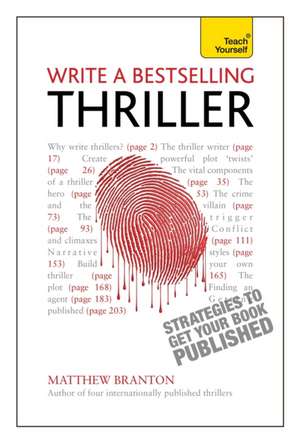 Write a Bestselling Thriller: Strategies to Get Your Book Published de Matthew Branton