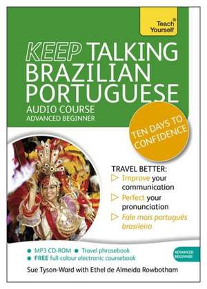 Keep Talking Brazilian Portuguese Audio Course - Ten Days to Confidence de Sue Tyson-Ward