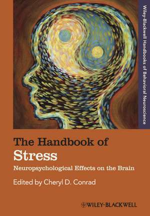 Handbook of Stress – Neuropsychological Effects on the Brain de C Conrad