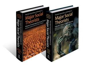 The Wiley–Blackwell Companion to Major Social Theorists 2V ST de G Ritzer