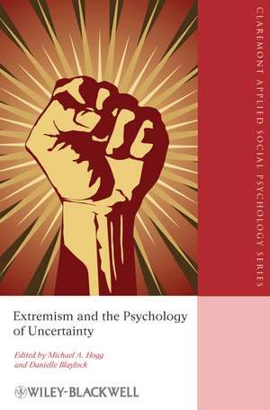 Extremism and the Psychology of Uncertainty de MA Hogg