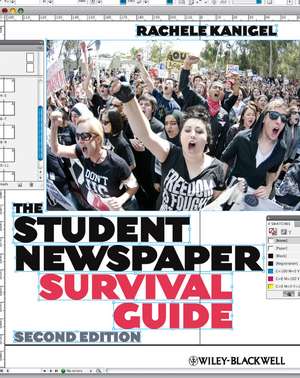 The Student Newspaper Survival Guide 2e de R Kanigel