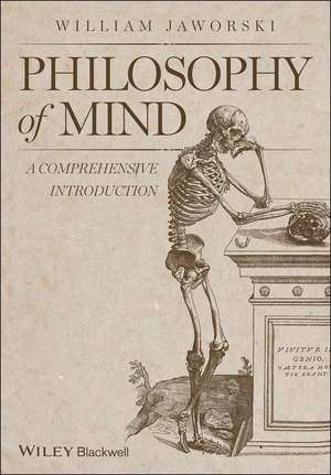 Philosophy of Mind – A Comprehensive Introduction de W Jaworski