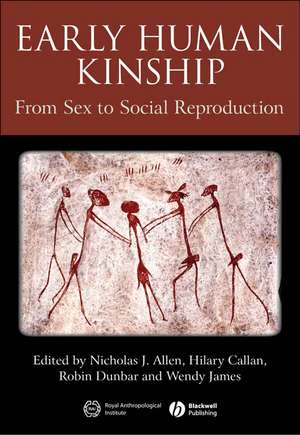 Early Human Kinship de Nicholas J Allen