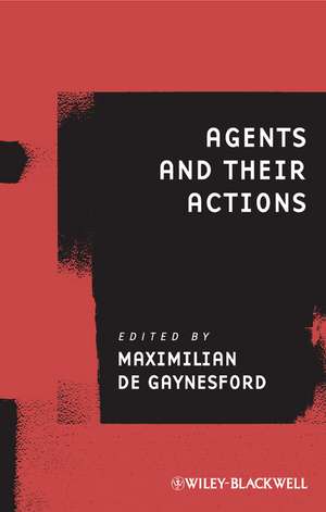 Agents and Their Actions de M De Gaynesford