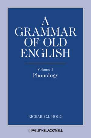 A Grammar of Old English V1 de R Hogg