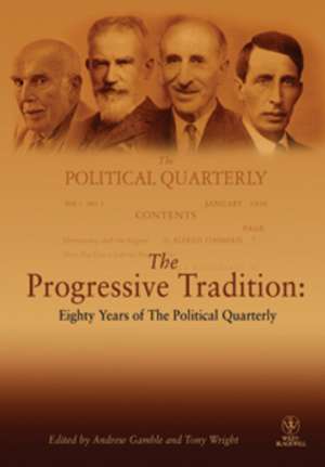 The Progressive Tradition – Eighty Years of The Political Quarterly de A Gamble