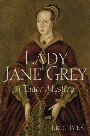 Lady Jane Grey – A Tudor Mystery de E Ives