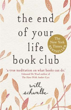 The End of Your Life Book Club de Will Schwalbe