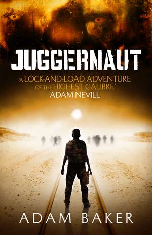 Juggernaut de Adam Baker