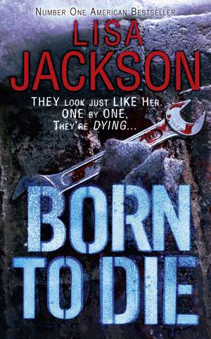 Born to Die de Lisa Jackson