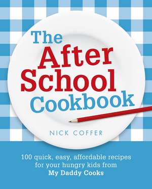 The After School Cookbook de Nick Coffer