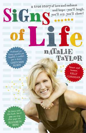 Signs of Life: A Memoir. Natalie Taylor de Natalie Taylor