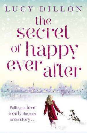 Dillon, L: Secret of Happy Ever After