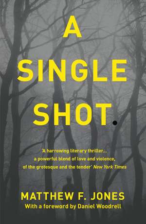 A Single Shot de Matthew F. Jones