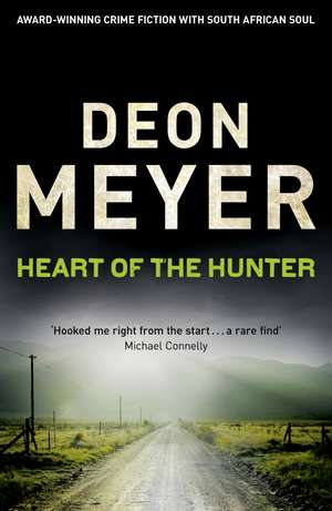 Heart of the Hunter de Deon Meyer