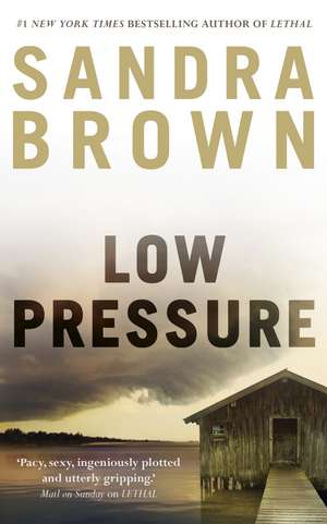 Low Pressure de Sandra Brown