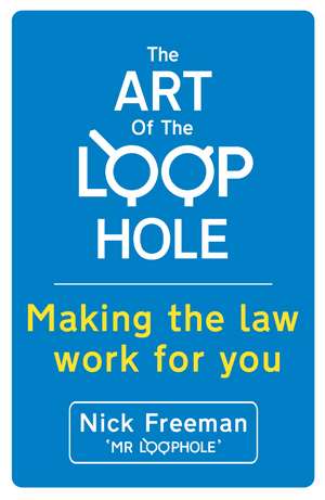 The Art of the Loophole de Nick Freeman