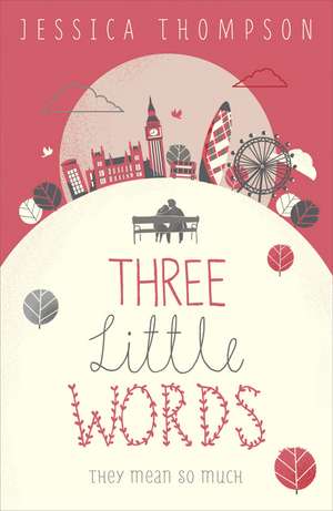 Three Little Words de Jessica Thompson