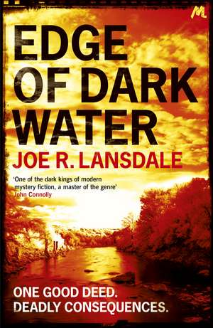 Edge of Dark Water de Joe R. Lansdale