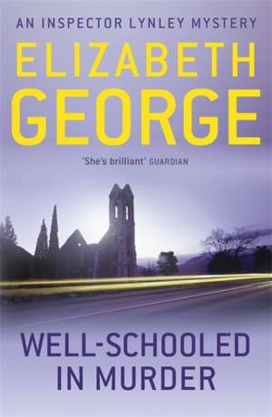 Well-Schooled in Murder de Elizabeth George