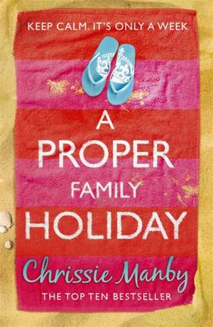 A Proper Family Holiday de Chrissie Manby