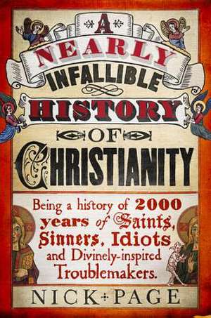 A Nearly Infallible History of Christianity de Nick Page