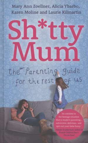 Sh*tty Mum de Mary Ann Zoellner