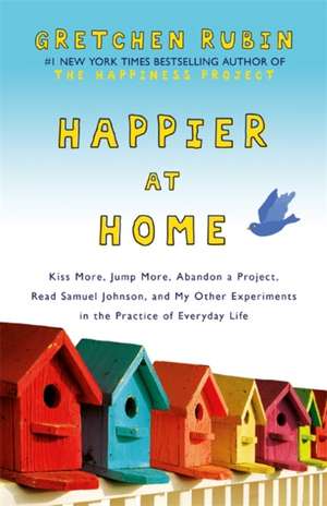 Rubin, G: Happier at Home de Gretchen Rubin