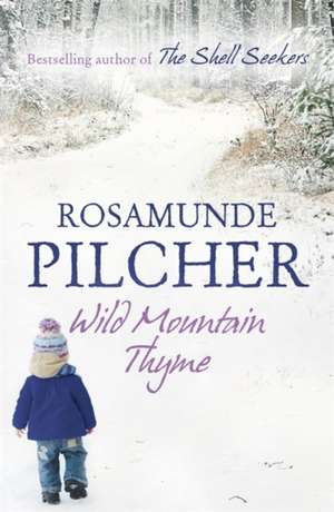 Wild Mountain Thyme de Rosamunde Pilcher