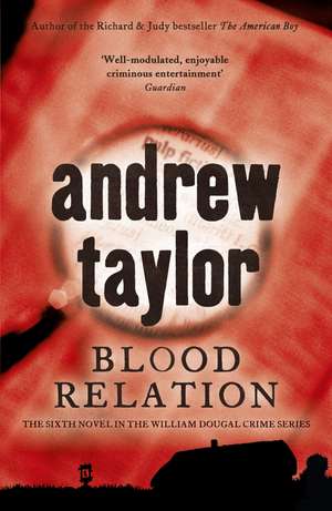 Blood Relation de Andrew Taylor