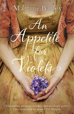 An Appetite for Violets de Martine Bailey