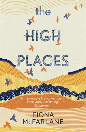 The High Places de Fiona McFarlane